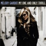 MELODY GARDOT - MY ONE AND ONLY THRILL - 