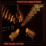 TEN YEARS AFTER - POSITIVE VIBRATIONS - 