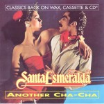 SANTA ESMERALDA - ANOTHER CHA-CHA - 