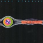 URGE OVERKILL - EXIT THE DRAGON - ���������