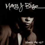 MARY J. BLIGE - WHAT'S THE 411? - ���������