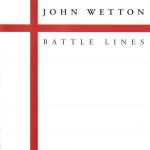JOHN WETTON - BATTLE LINES - 