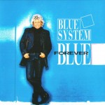 BLUE SYSTEM - FOREVER BLUE - 