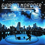 GIORGIO MORODER - FOREVER DANCING - 