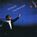 F.R. DAVID - LONG DISTANCE FLIGHT (collector's edition) - 