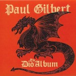PAUL GILBERT - THE DIO ALBUM - 