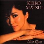 KEIKO MATSUI - SOUL QUEST - 