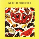 TALK TALK - THE COLOUR OF SPRING - 