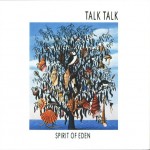 TALK TALK - SPIRIT OF EDEN - 