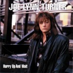 JOE LYNN TURNER - HURRY UP AND WAIT - ���������