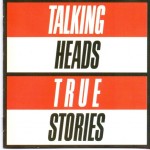 TALKING HEADS - TRUE STORIES - 