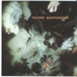 CURE - DISINTEGRATION - 