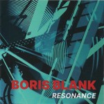 BORIS BLANK - RESONANCE - 