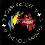 ROBBY KRIEGER - ROBBY KRIEGER AND THE SOUL SAVAGES - ���������