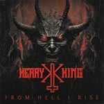 KERRY KING - FROM HELL I RISE - 