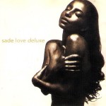 SADE - LOVE DELUXE - Меломания