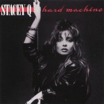 STACEY Q - HARD MACHINE - 