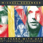 MICHAEL SCHENKER - MY YEARS WITH UFO (50 THE ANNIVERSARY CELEBRATION) - ���������