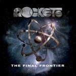 ROCKETS - THE FINAL FRONTIER - ���������