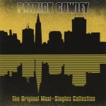 PATRICK COWLEY - THE ORIGINAL MAXI-SINGLES COLLECTION - ���������