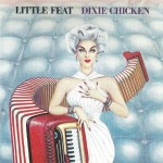 LITTLE FEAT - DIXIE CHICKEN - 