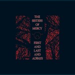 SISTERS OF MERCY - FIRST AND LAST AND ALWAYS - ���������