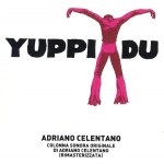 ADRIANO CELENTANO - YUPPI DU - 