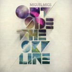 MIGUEL MIGS - OUTSIDE THE SKYLINE - 