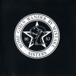 SISTERS OF MERCY - SOME GIRLS WANDER BY MISTAKE - ���������
