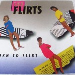 FLIRTS - BORN TO FLIRT - 