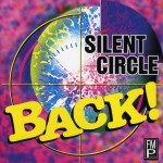SILENT CIRCLE - BACK! - ���������