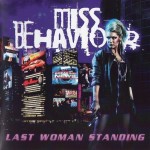 MISS BEHAVIOUR - LAST WOMAN STANDING - 