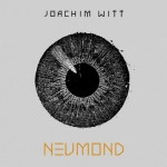 JOACHIM WITT - NEUMOND - 