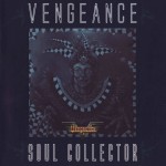 VENGEANCE - SOUL COLLECTOR - ���������