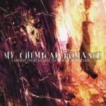 MY CHEMICAL ROMANCE - I BROUGHT YOU MY BULLETS, YOU BROUGHT ME YOUR LOVE - ���������
