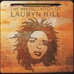 LAURYN HILL - THE MISEDUCATION OF LAURYN HILL - 