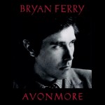 BRYAN FERRY - AVONMORE (digipak) - 