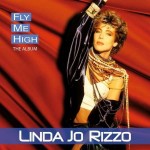 LINDA JO RIZZO - FLY ME HIGH (THE ALBUM) - 