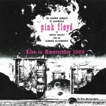 PINK FLOYD - LIVE IN AMSTERDAM 1969 - ���������