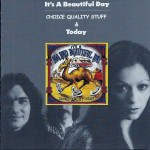IT'S A BEAUTIFUL DAY - CHOICE QUALITY STUFF / TODAY - ���������