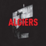 ALGIERS - ALGIERS (digipak) - 