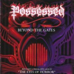 POSSESSED - BEYOND THE GATES / THE EYES OF HORROR - 