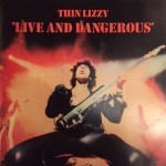 THIN LIZZY - LIVE AND DANGEROUS - 