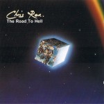 CHRIS REA - THE ROAD TO HELL - 