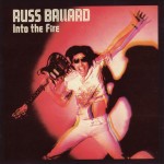 RUSS BALLARD - INTO THE FIRE - ���������