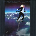 MAGNUM - GOODNIGHT L.A. - 