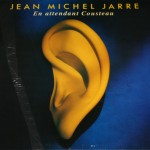 JEAN MICHEL JARRE - EN ATTENDANT COUSTEAU - 