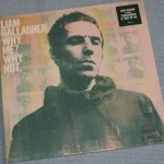 LIAM GALLAGHER - WHY ME? WHY NOT. - 