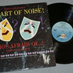 ART OF NOISE - WHO'S AFRAID OF? - 