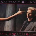 STYX - TOMMY SHAW - GIRL WITH GUNS - ���������